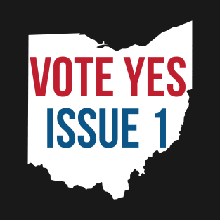 Vote Yes Issue 1 T-Shirt