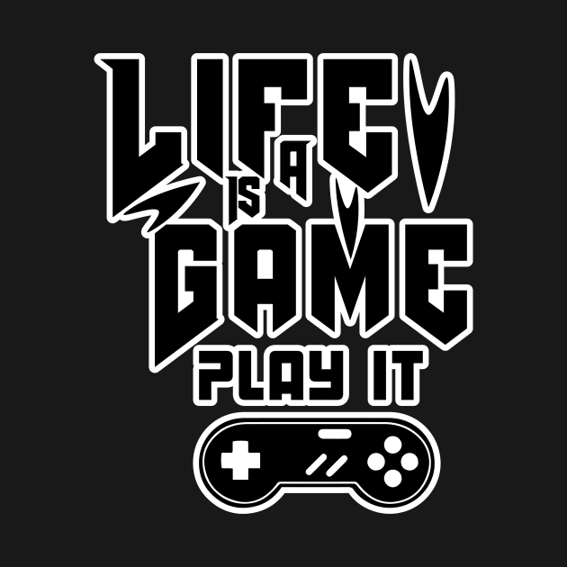 LIFE IS A GAME by Teeotal