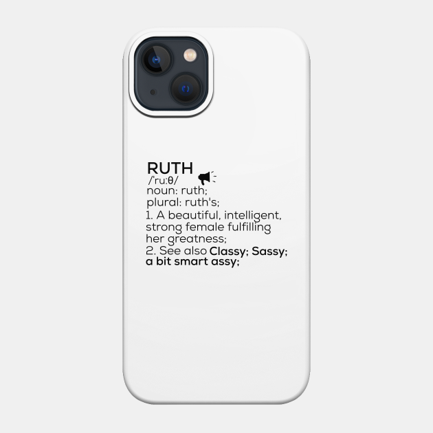 Ruth Name Definition Ruth Female Name - Ruth - Phone Case
