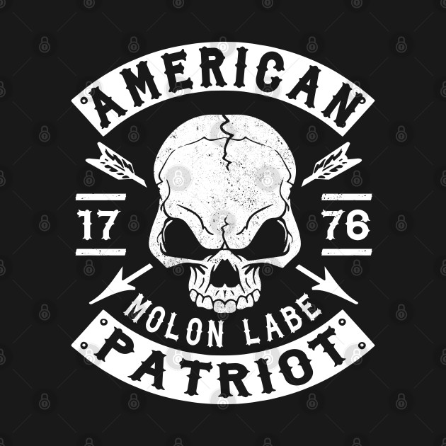 Disover MOLON LABE - AMERICAN PATRIOT - Molon Labe - T-Shirt