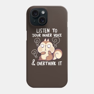 Listen to your Inner Voice Phone Case