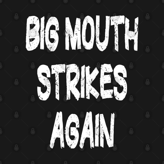 Big Mouth Funny t shirt by PlanetMonkey