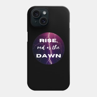Rise Red As The Dawn Phone Case