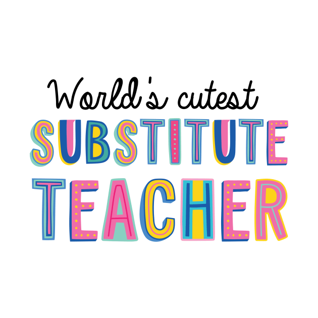 Substitute Teacher Gifts | World's cutest Substitute Teacher by BetterManufaktur