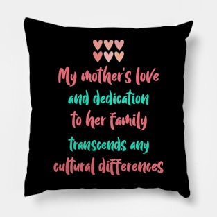 Mother's love and dedication Pillow