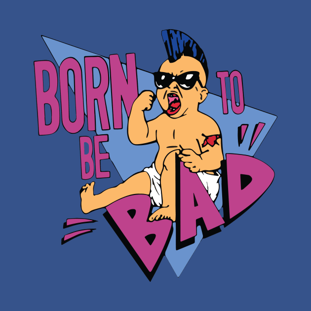 Born to be bad 1 by luinhan