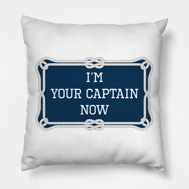 I'm your captain now funny sailing quote Pillow by KLEDINGLINE