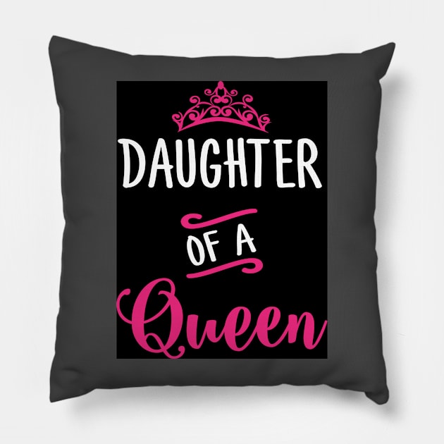 Daughter of A Queen Pillow by uniquearts