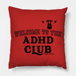 Welcome to the ADHD Club ! Pillow