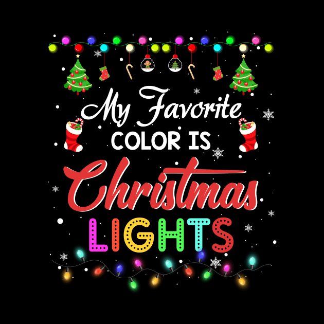 My Favorite Color Is Christmas Lights Tee Funny Xmas 2023 T-Shirt by Alana Clothing
