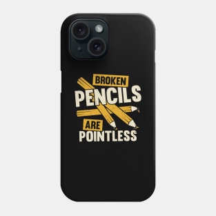 Broken Pencils Are Pointless Book Author Gift Phone Case