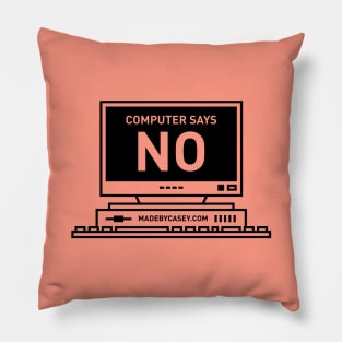 Computer Says No Pillow