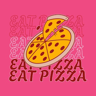 EAT PIZZA T-Shirt