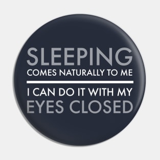 FUNNY QUOTES / SLEEPING COMES NATURALLY TO ME I CAN DO IT WITH MY EYES OPEN Pin