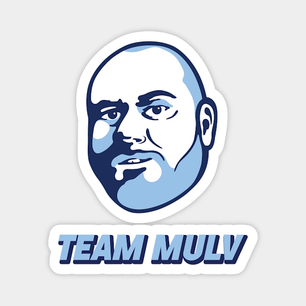 Team Mulv Magnet by Noisy Neighbors