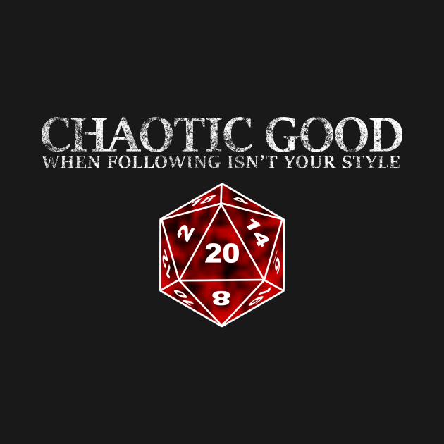 DND Chaotic Good - Dnd - T-Shirt | TeePublic