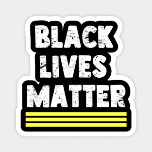 Black Lives Matter - Political Protest - Black Pride Magnet