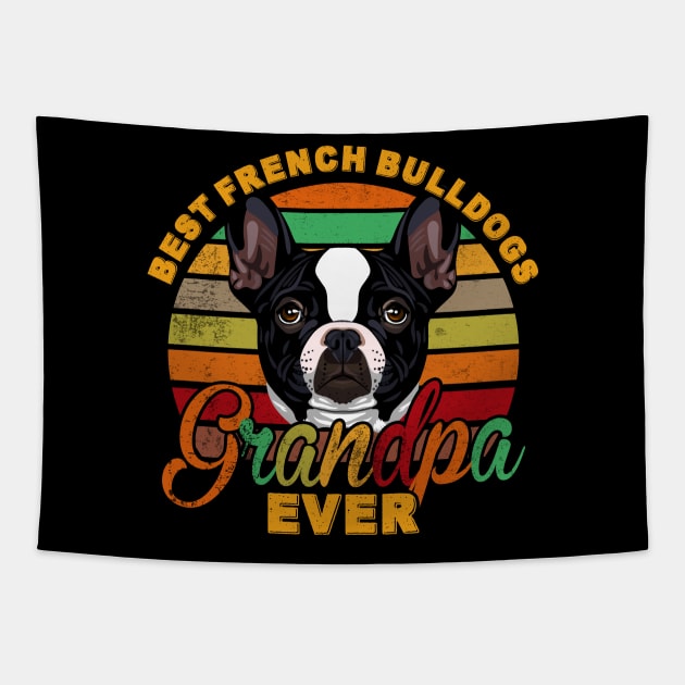 Best French Bulldogs Grandpa Ever Tapestry by franzaled