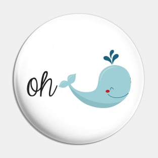 Oh Whale Cartoon Pin