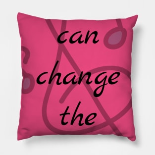 Music can change the world T-shirt Pillow