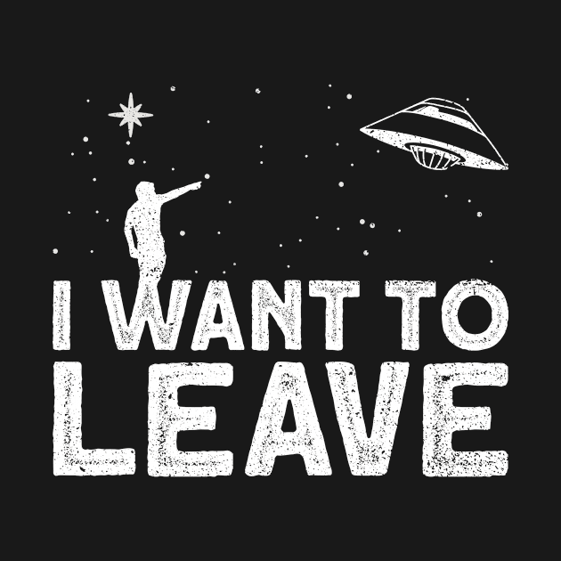 I Want To Leave - Ufo Alien Conspiracy by Anassein.os