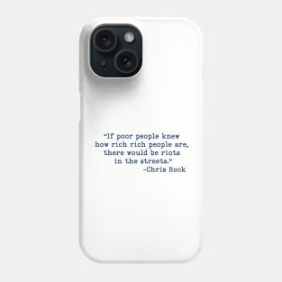 Poor People Rich People Quote Phone Case