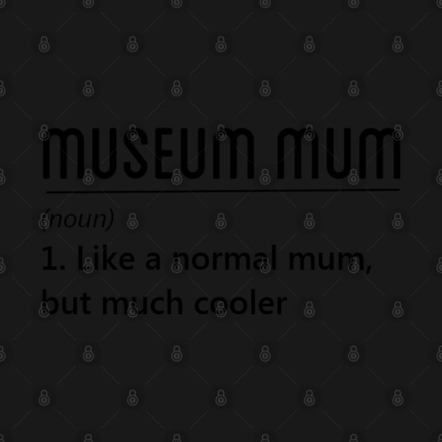 Museum Mum by ArtShare