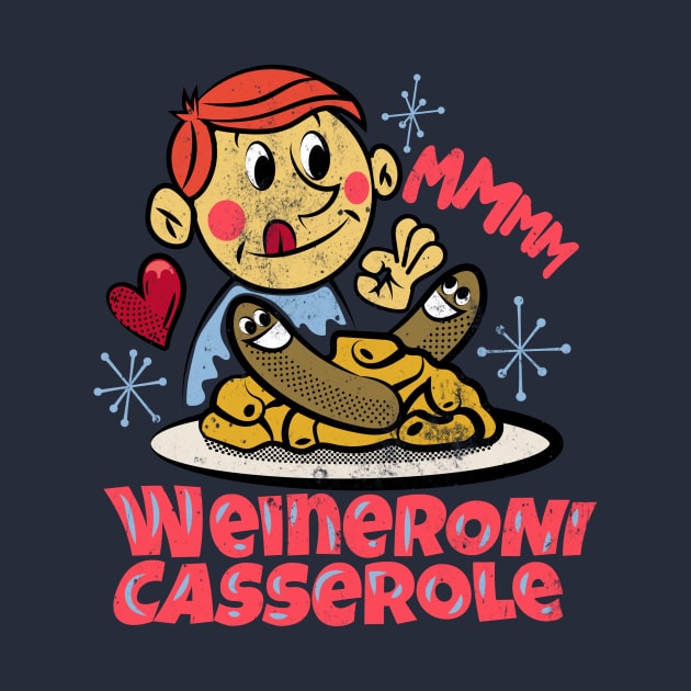 Did somebody say weineroni casserole tonight? by Rockwelder