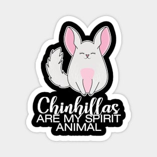 Cute chinchillas are my spirit animal Magnet