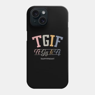 TGIF Teacher Shirt tgif cursive Friyay Teacher Shirt 4k tshirt teacher gifts friyay t-shirt Phone Case