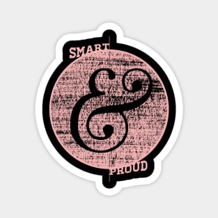 Smart and Proud! Magnet