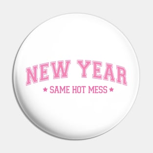 New year same hot mess Pin