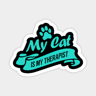 My Cat Is My Therapist Magnet