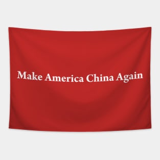 MAKE AMERICA CHINA AGAIN Tapestry