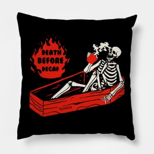 Death Before Decaf Pillow