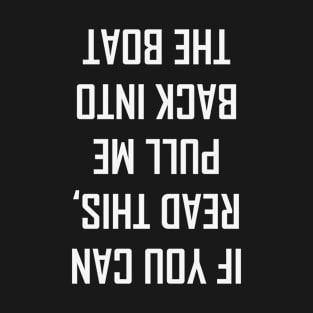 If you can read this T-Shirt