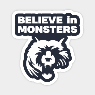 belive in monsters for chicago 2 Magnet