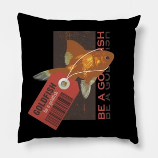 be a goldfish retro Pillow