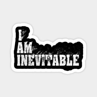 I_m Inevitable Vintage T-Shirt for Kids Men Women Magnet