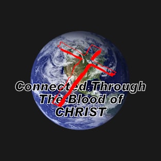 Connected Through the Blood T-Shirt