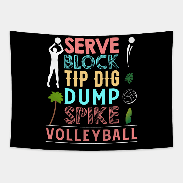 Volleyball - Serve Block Tip Dig Dump Spike Tapestry by Tee__Dot