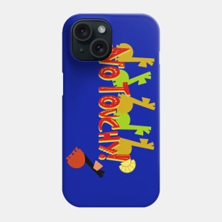 No Touchy! Phone Case