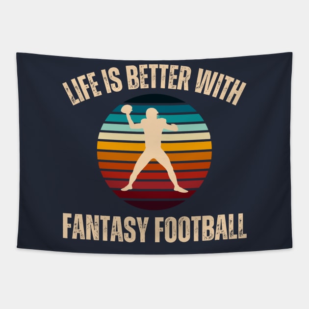 Fantasy Football Life is Better Sunset Tapestry by MalibuSun