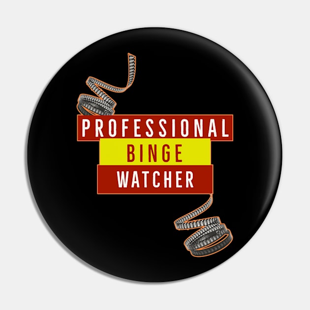 Professional Binge Watcher Pin by Dogefellas