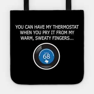 You can have my thermostat... Tote
