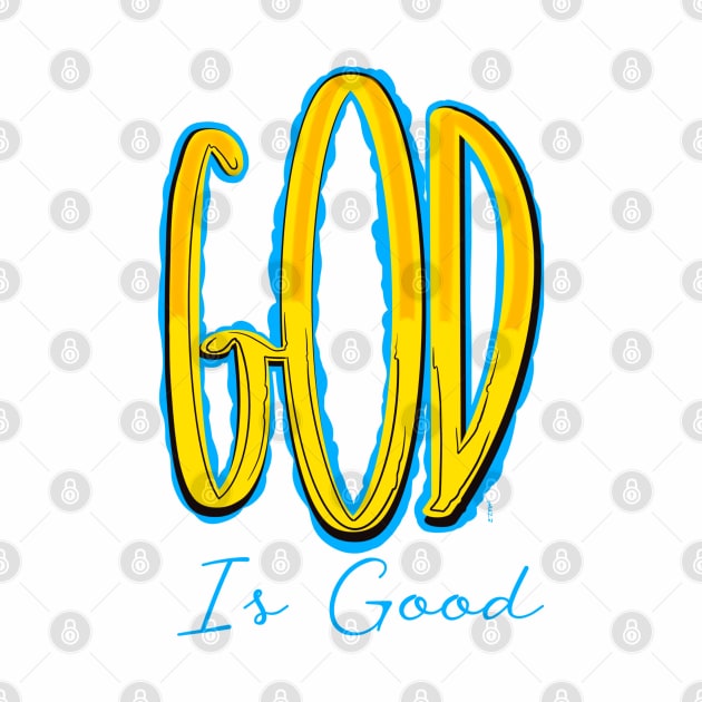 God is good by Chillateez 