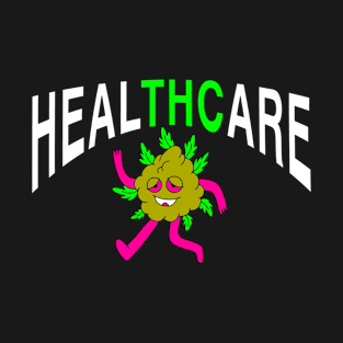 HEALTHCARE - THC Pot Leaf | Support Medical Marijuana Weed T-Shirt