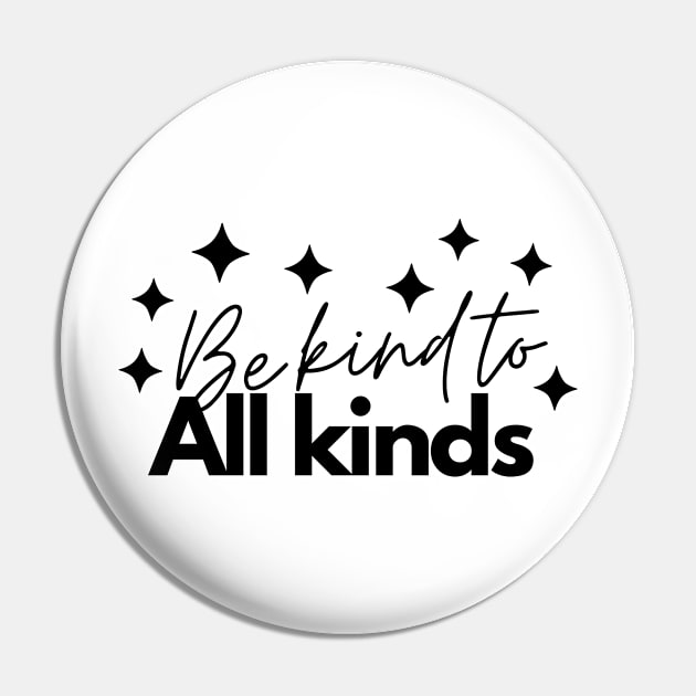 Be Kind To All Kinds Minimalist Abstract Stars Cute Design Pin by zedonee