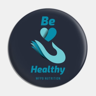 Be Healthy Pin