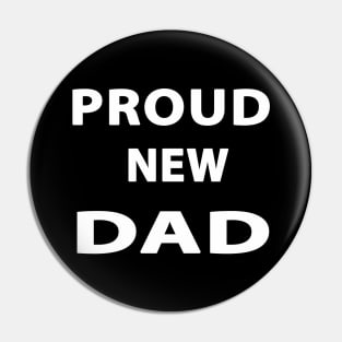 Proud New Dad Pin